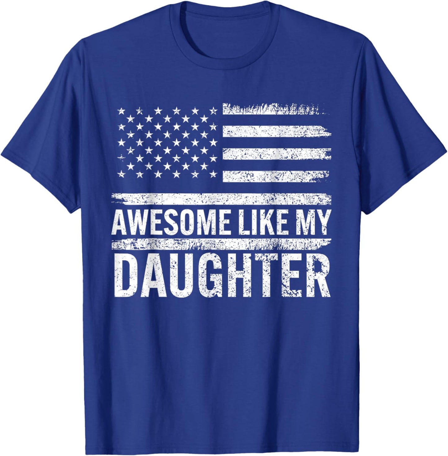 Awesome Like My Daughter Retro Men Funny Fathers Day Dad T-Shirt - T-Shirt | Royal
