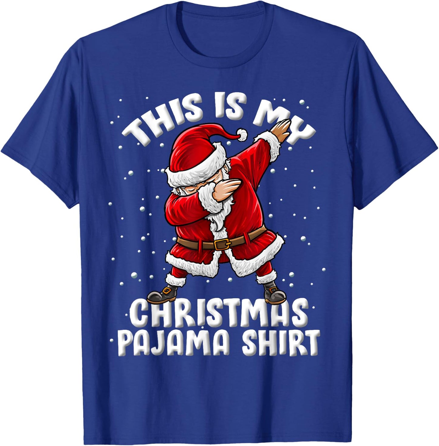 This Is My Christmas Pajama Funny Dabbing Santa Pajamas T-Shirt - T-Shirt | Royal