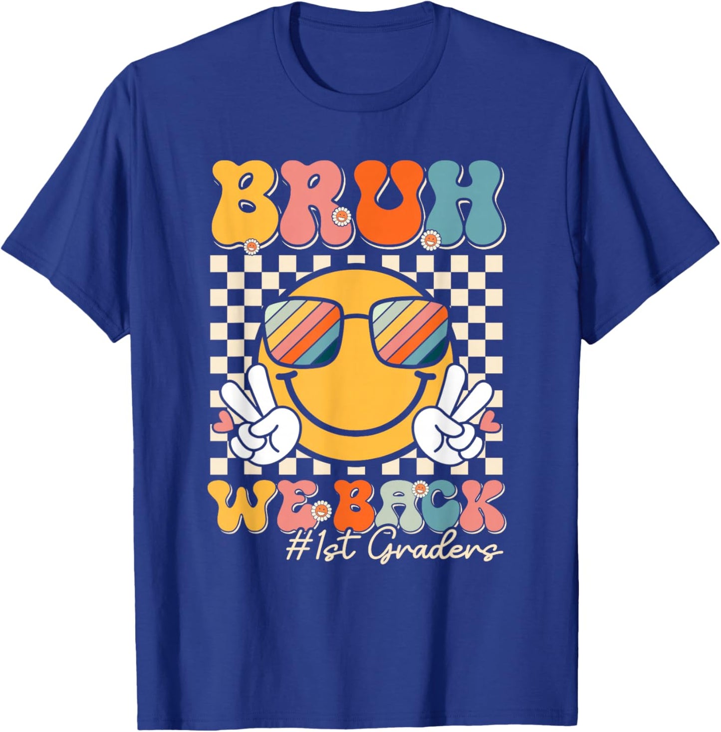 Bruh We Back 1st Graders Smile Face 1st Day of First Grade T-Shirt - T-Shirt | Royal