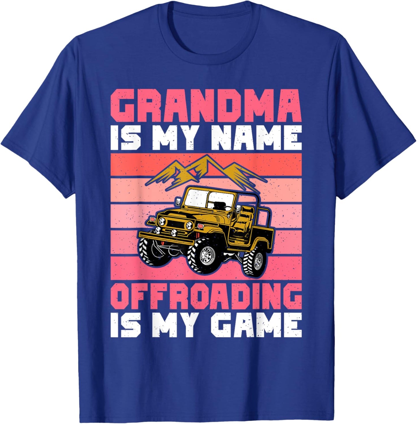 Grandma is my Name Offroading is my Game Offroad T-Shirt - T-Shirt | Royal