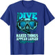 Dive Naked Things Appear Larger Underwater Surprise T-Shirt - T-Shirt | Royal