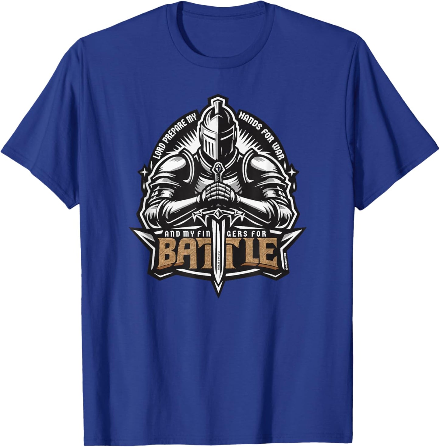 Lord Prepare My Hands for War, My Fingers for Battle T-Shirt - T-Shirt | Royal