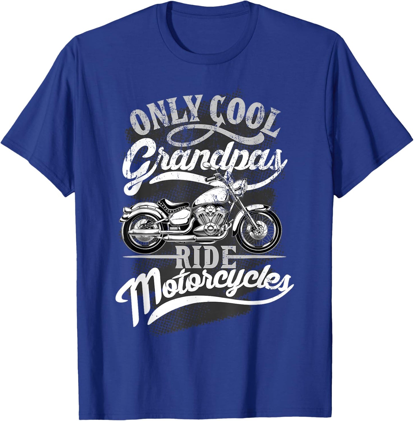 Only Grandpas Ride Motorcycles Quote for Grandpa Motorcycles T-Shirt - T-Shirt | Royal