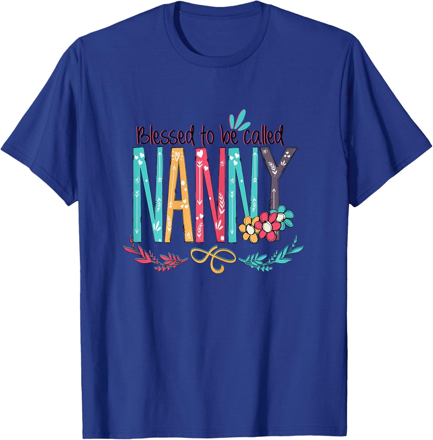 Blessed to Be Called Nanny Colourful Gift Grandma Women T-Shirt - T-Shirt | Royal