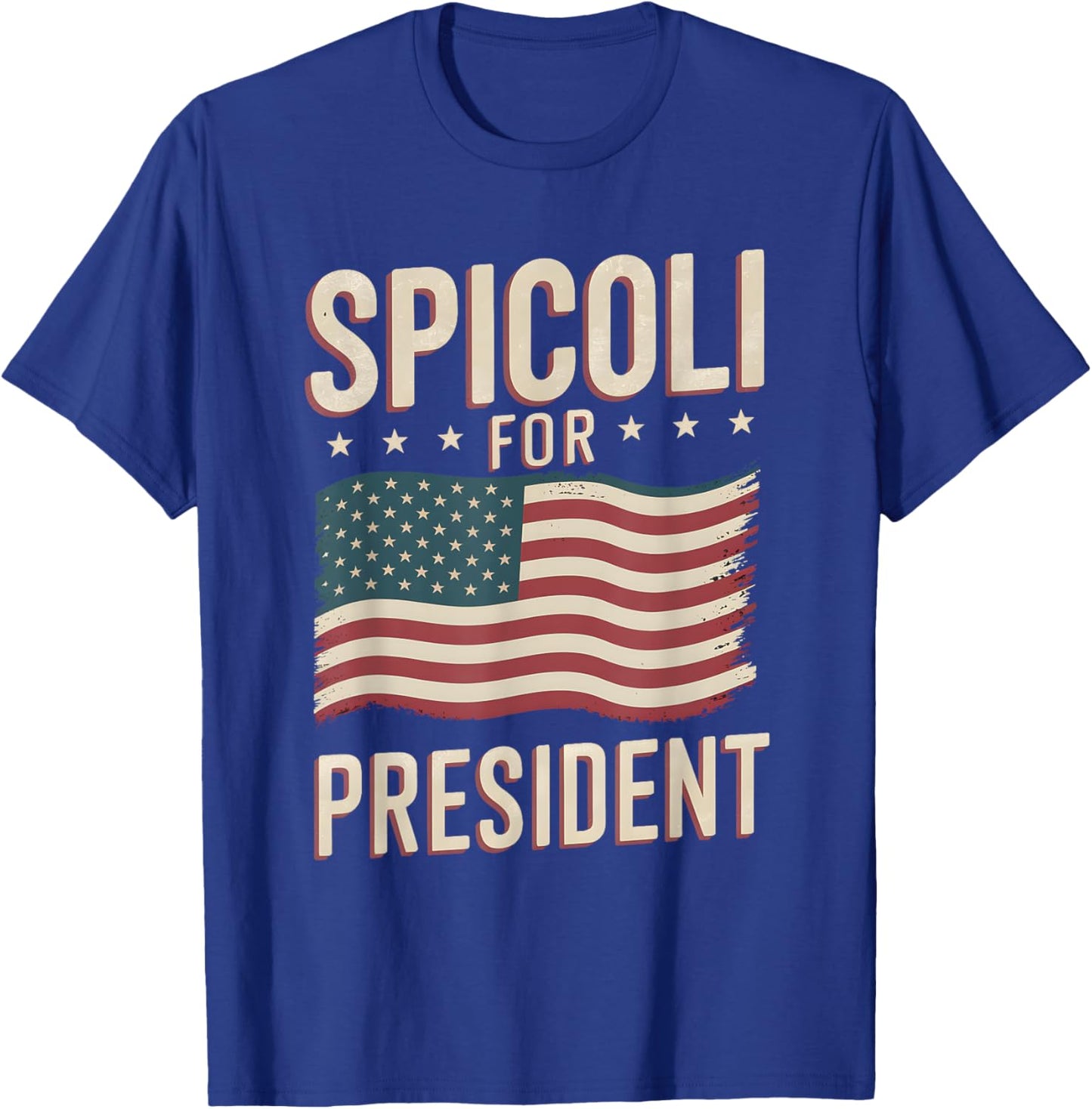 Spicoli For President American Flag Sarcastic Spicoli Fan T-Shirt - T-Shirt | Royal