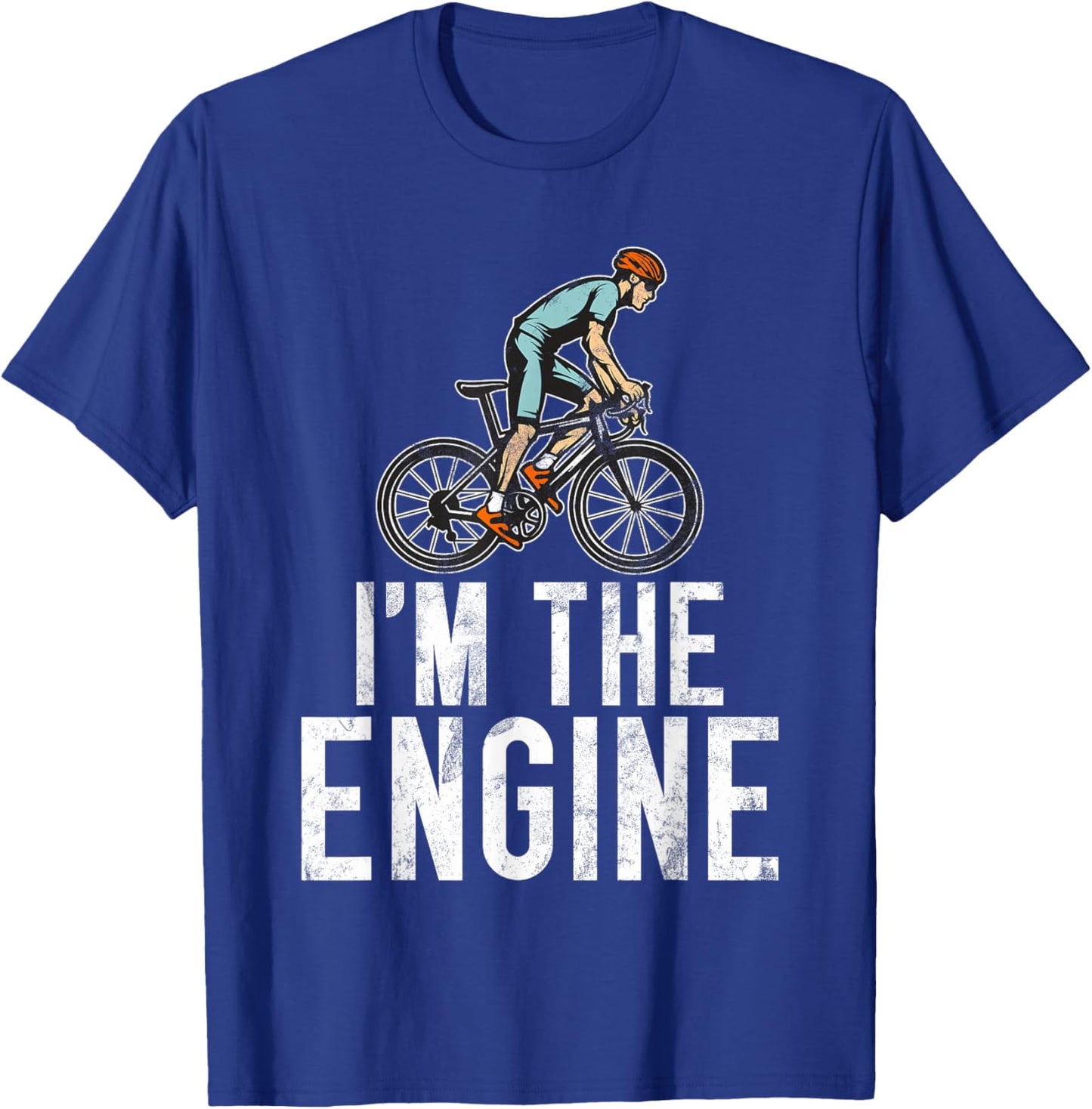 Im The Engine Gifts For Bicycle Enthusiasts Cycling Theme T-Shirt - T-Shirt | Royal