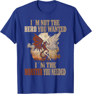 Devil I'm Not The Hero You Wanted I'm The Monster You Needed T-Shirt - T-Shirt | Royal