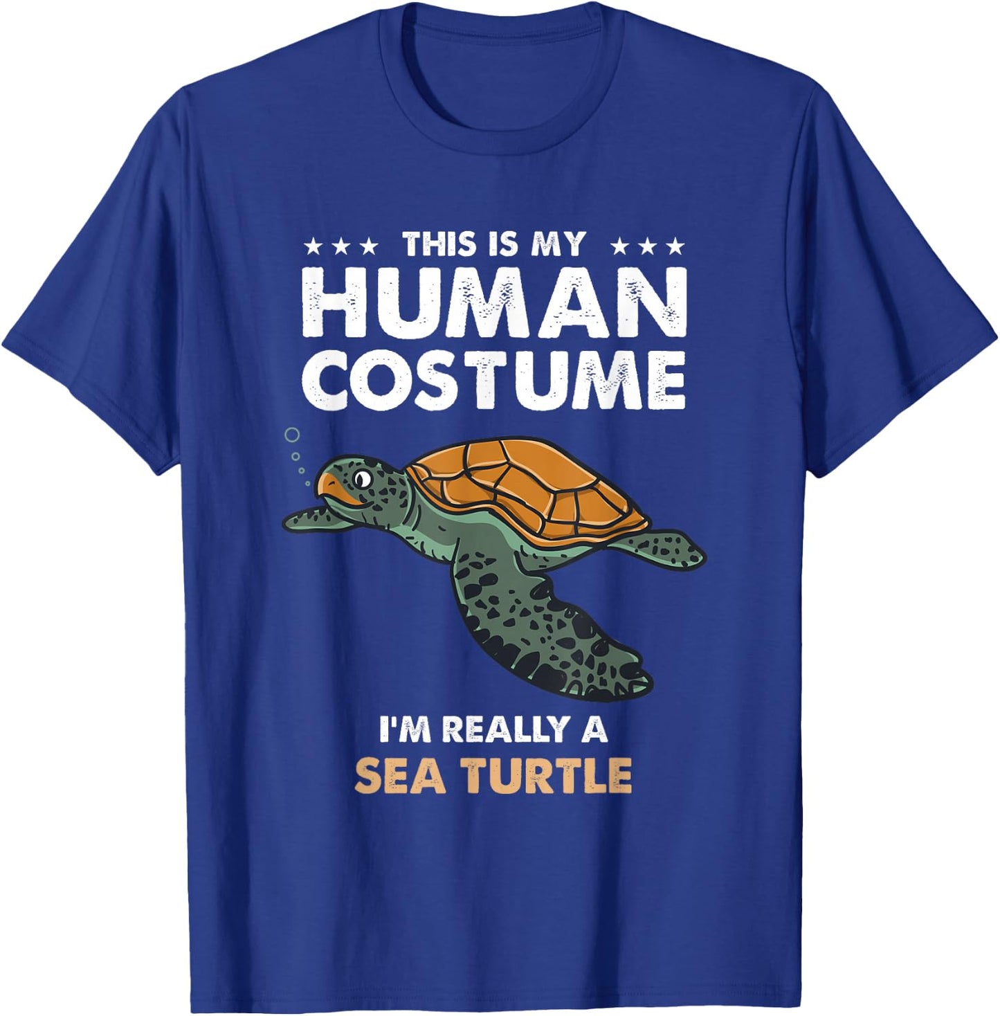This Is My Human Costume Im Really A Sea Turtle T-Shirt - T-Shirt | Royal