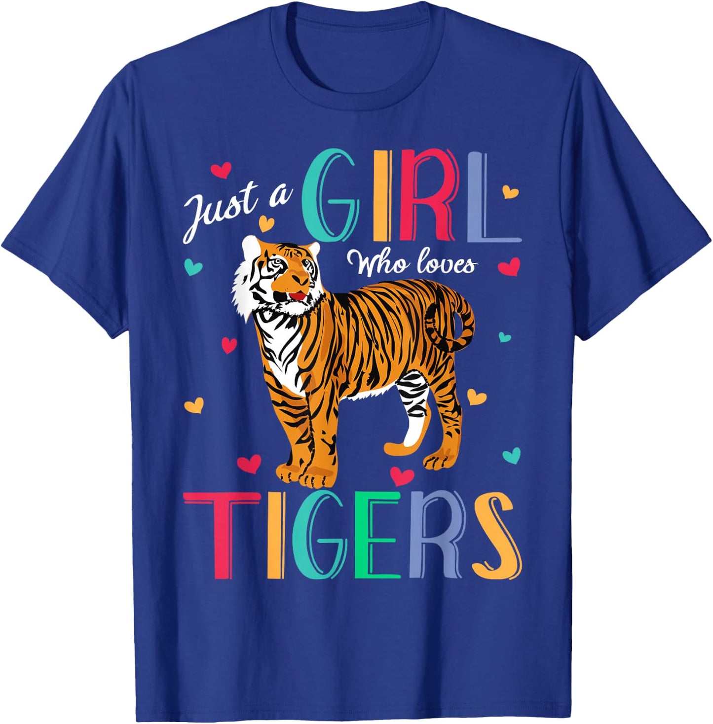 Just A Girl Who Loves Tigers Cute Tiger T-Shirt - T-Shirt | Royal