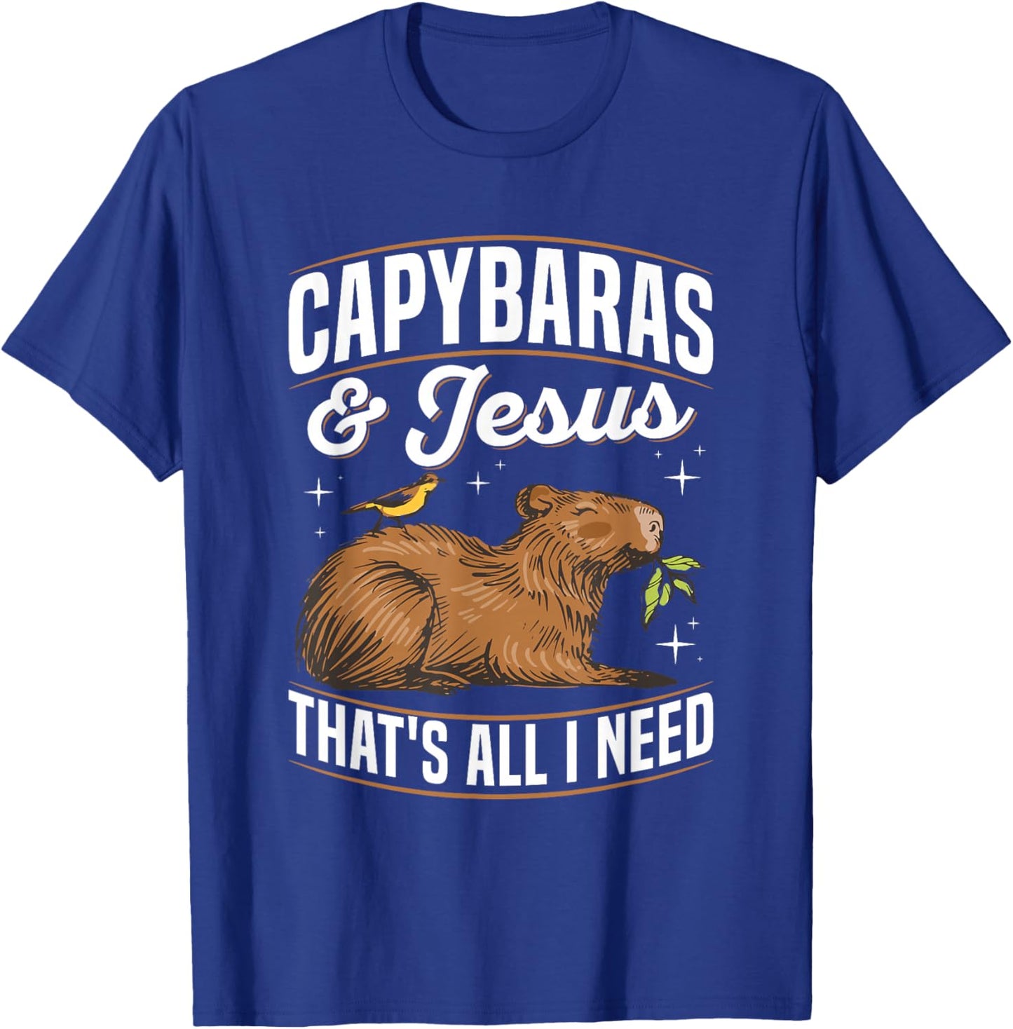 Capybaras & Jesus-that's all I need Quote for a Capybara Fan T-Shirt - T-Shirt | Royal