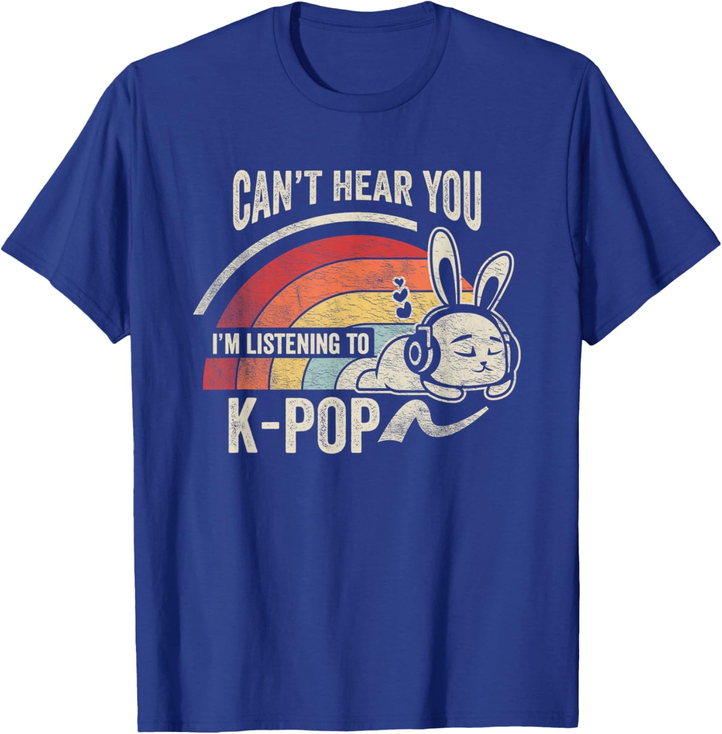 Can't Hear You I'm Listening To K-Pop Bunny T-Shirt - T-Shirt | Royal