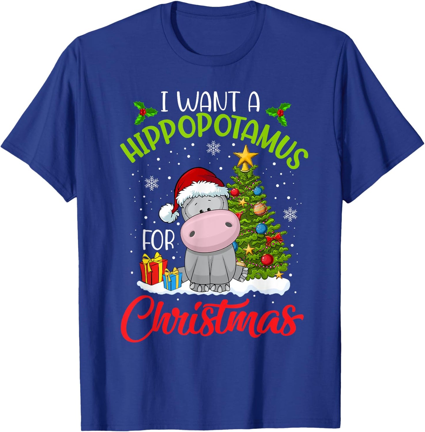 I Want A Hippopotamus For Christmas Xmas Hippo for Kid Women T-Shirt - T-Shirt | Royal
