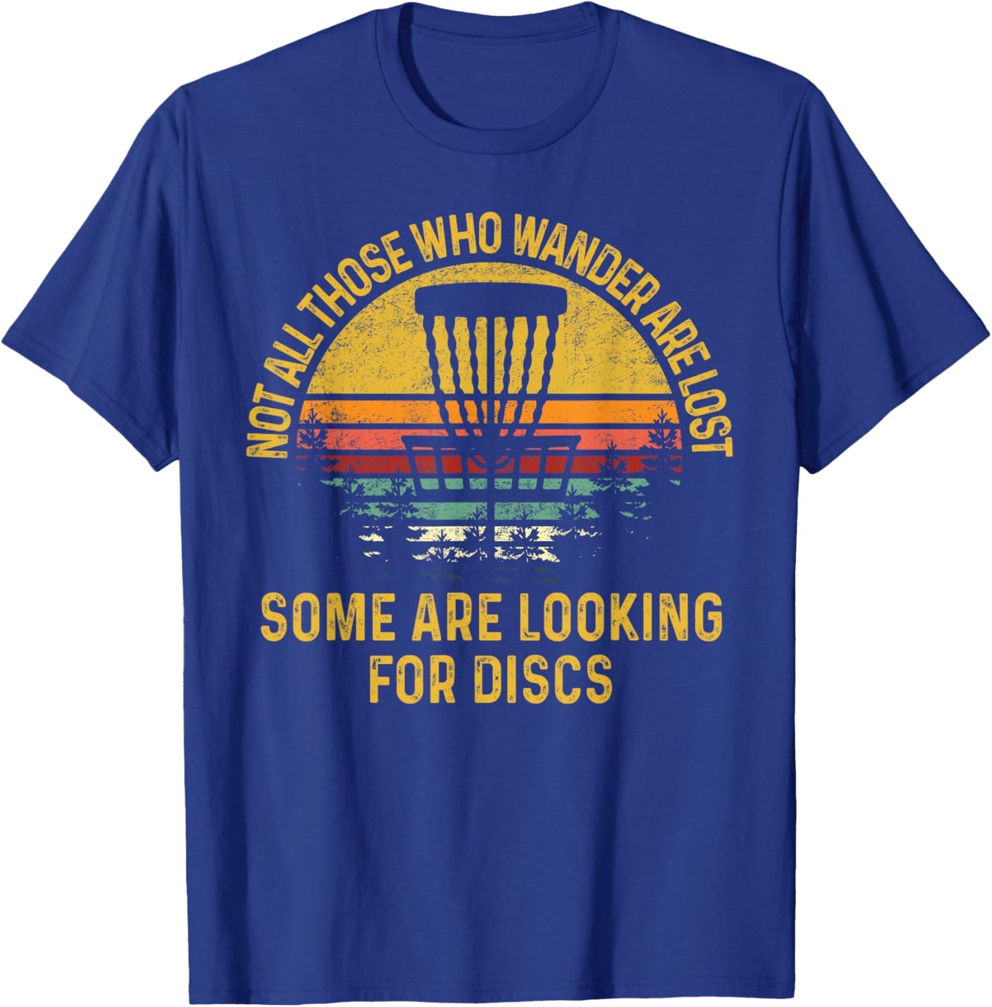 Retro Vintage Not Those Who Wander Disc Golf Are Lost Men T-Shirt - T-Shirt | Royal