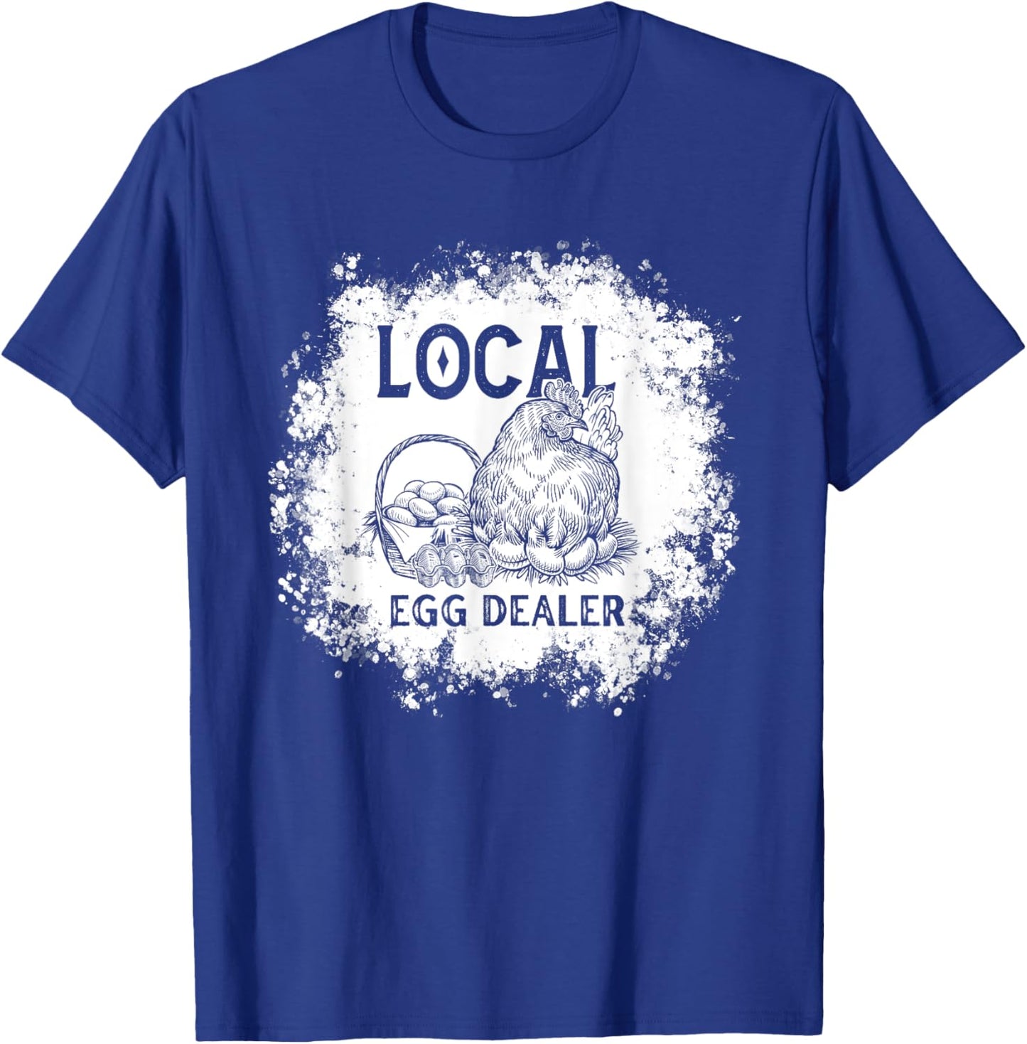 Funny Bleached Chicken Lover Farm Farmer Local Egg Dealer T-Shirt - T-Shirt | Royal