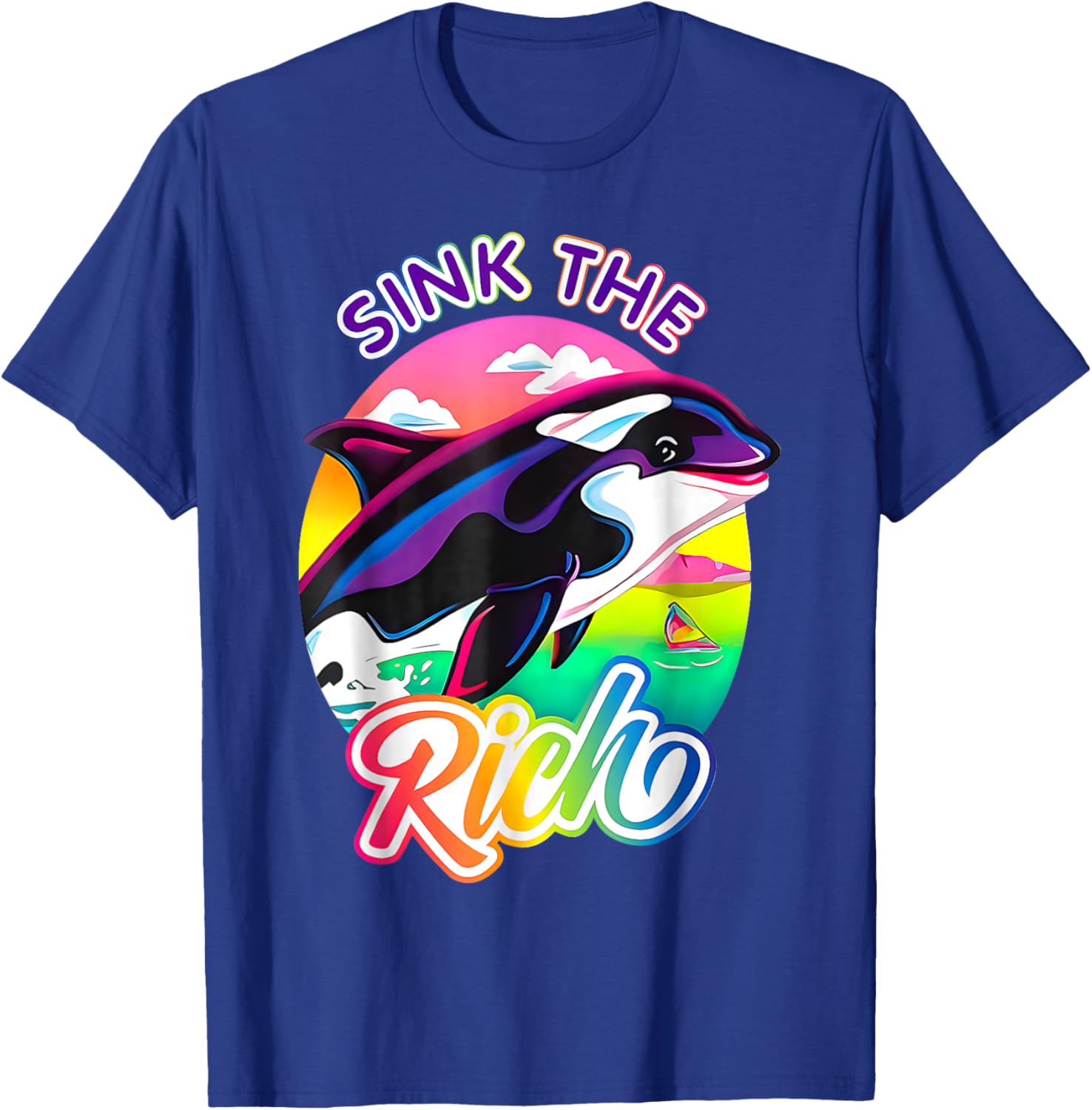 Sink the Rich Funny Orca Killer Whale Meme T-Shirt - T-Shirt | Royal