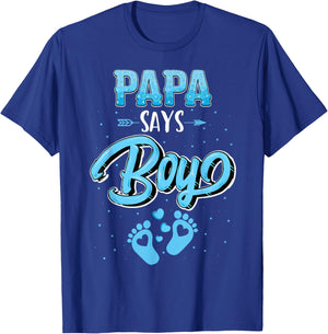 Proud Papa Says Boy Gender Reveal Party Family T-Shirt - T-Shirt | Royal