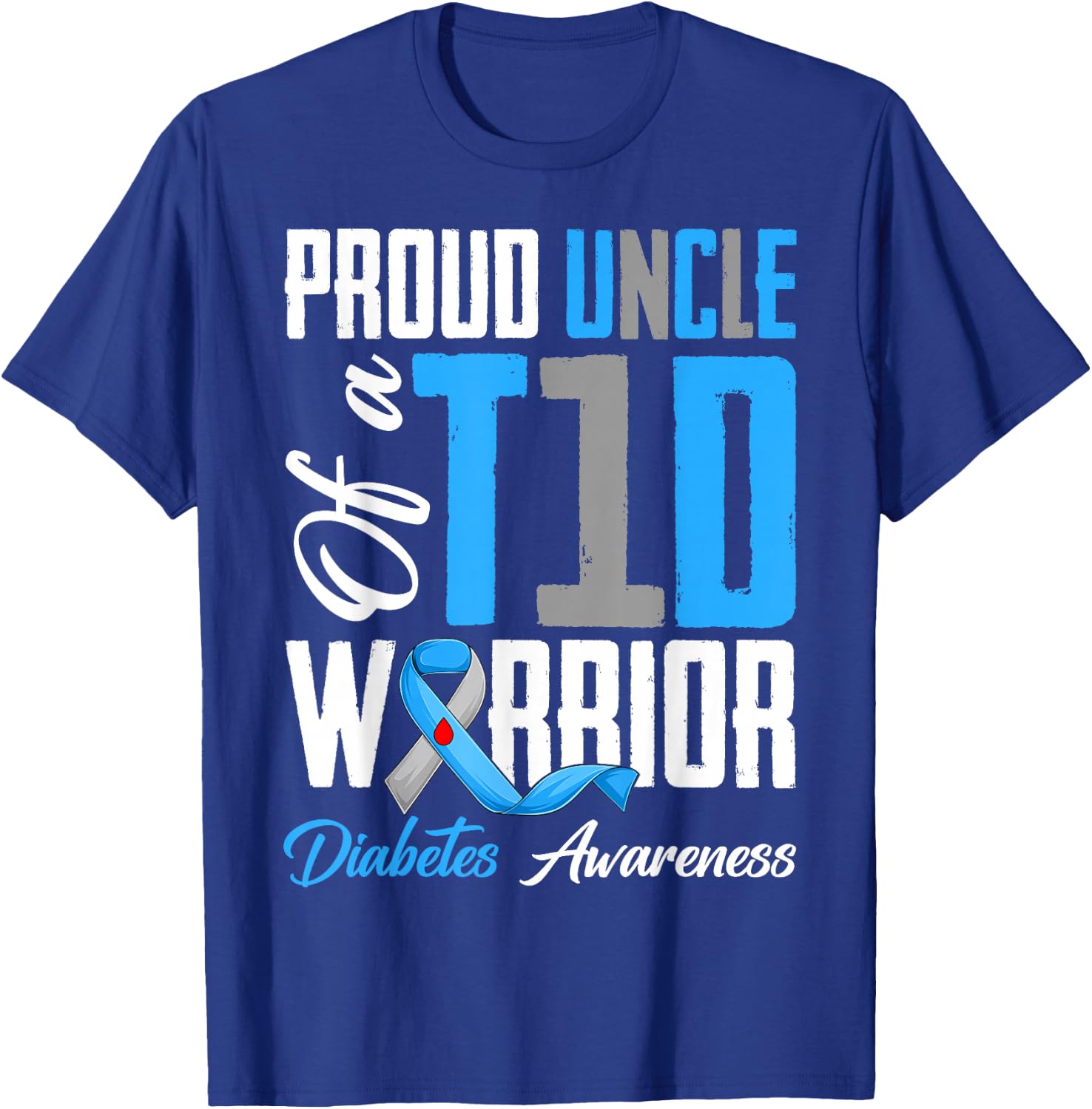 Proud Uncle of A Diabetes Warriors T1D Awareness Month T-Shirt - T-Shirt | Royal