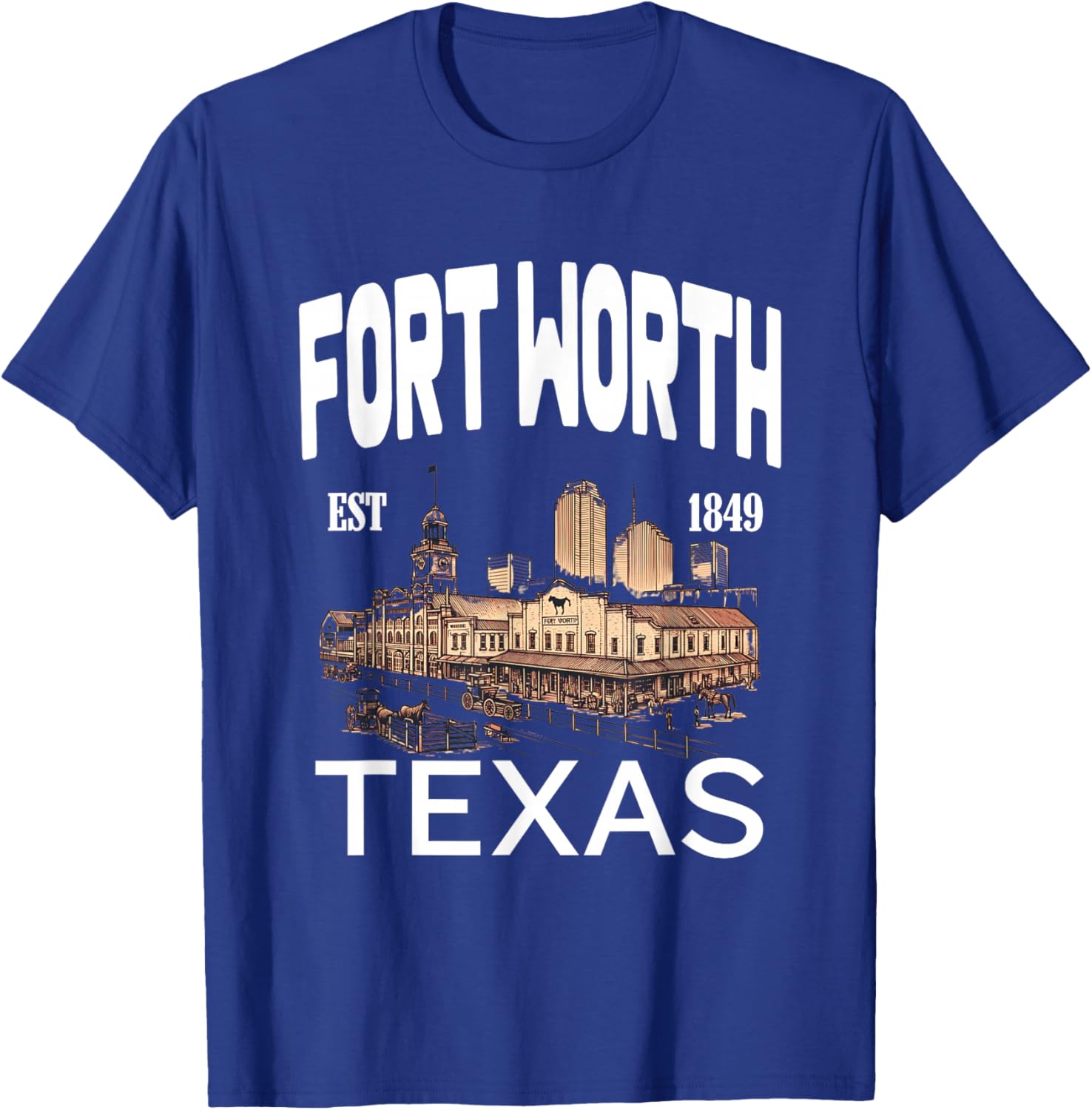 Fort Worth Texas EST 1849-Skyline Historic Stockyards T-Shirt - T-Shirt | Royal