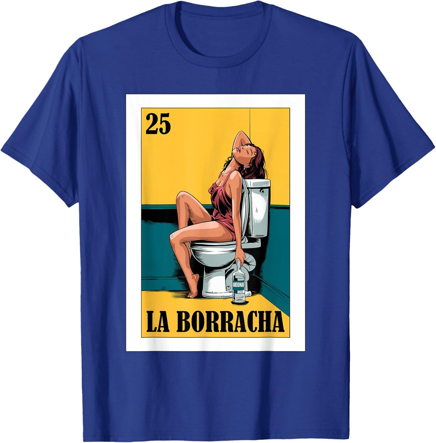 Funny Mexican Design for Parties - La Borracha T-Shirt - T-Shirt | Royal
