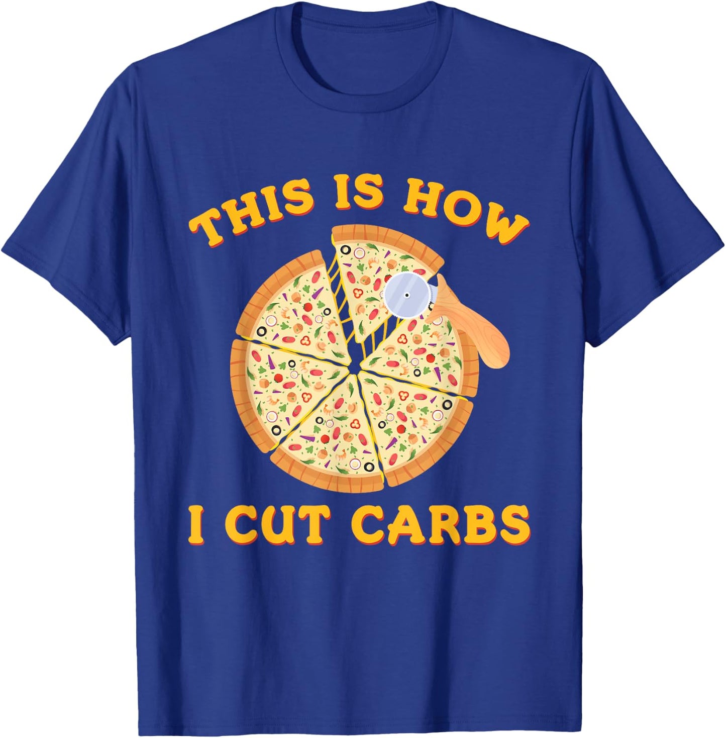 This is How I Cut Carbs Funny Pizza Lover Workout T-Shirt - T-Shirt | Royal