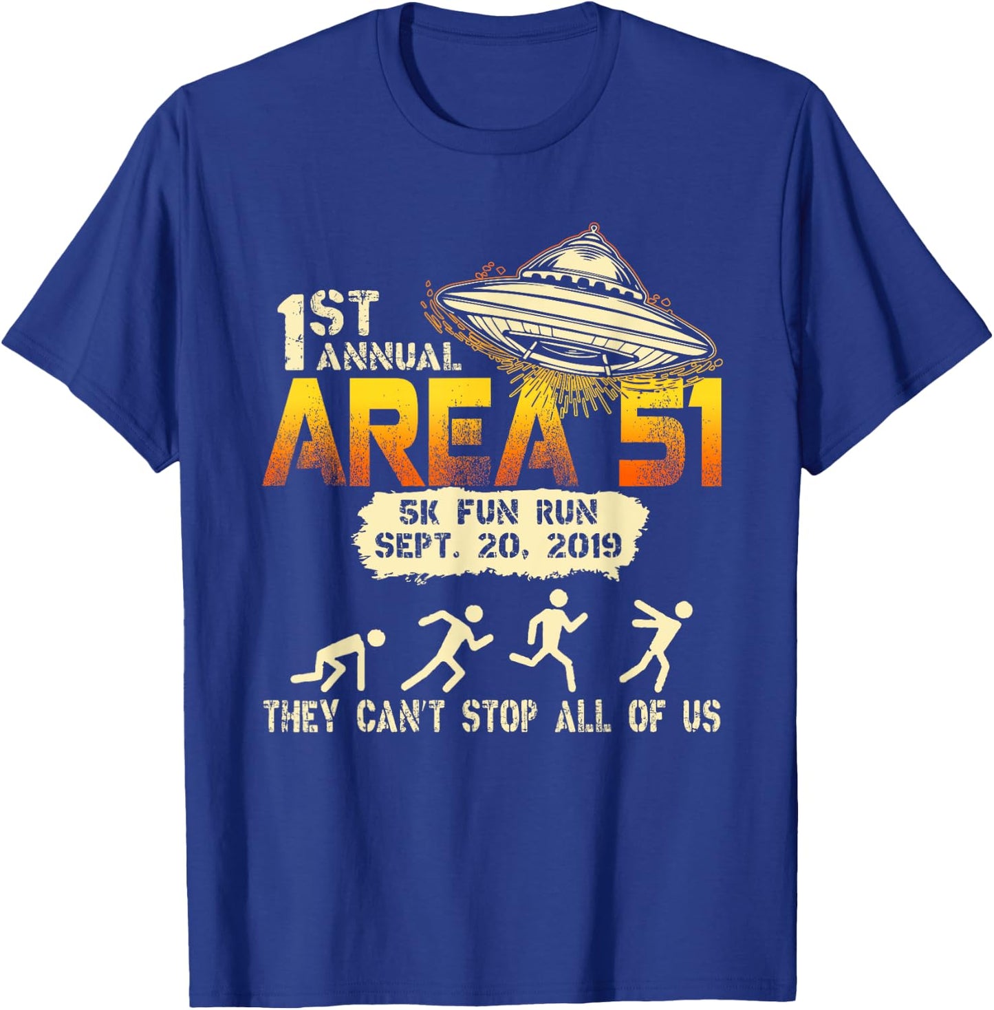 Storm Area 51 5k Fun Run Alien UFO They Can't Stop Us T-Shirt - T-Shirt | Royal