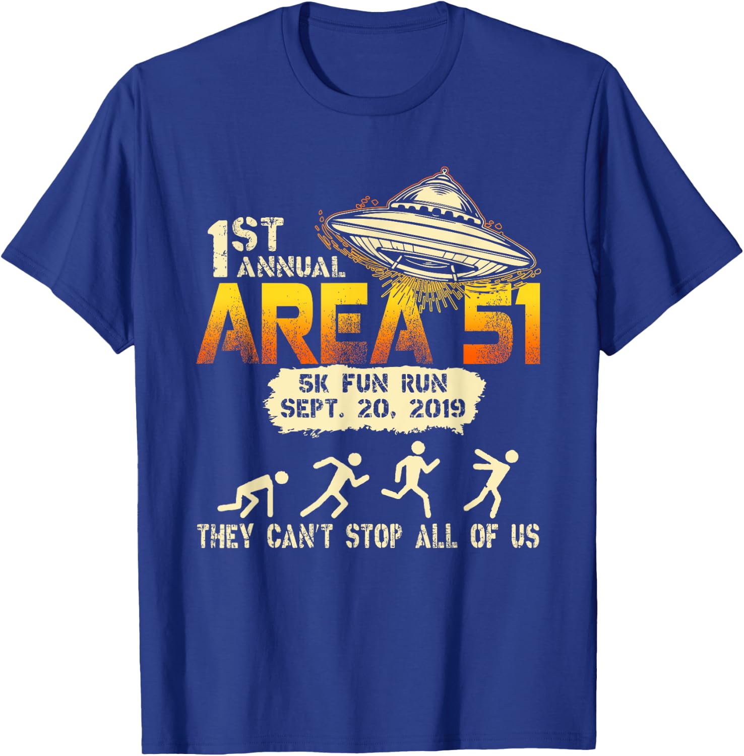 Storm Area 51 5k Fun Run Alien UFO They Can't Stop Us T-Shirt - T-Shirt | Royal