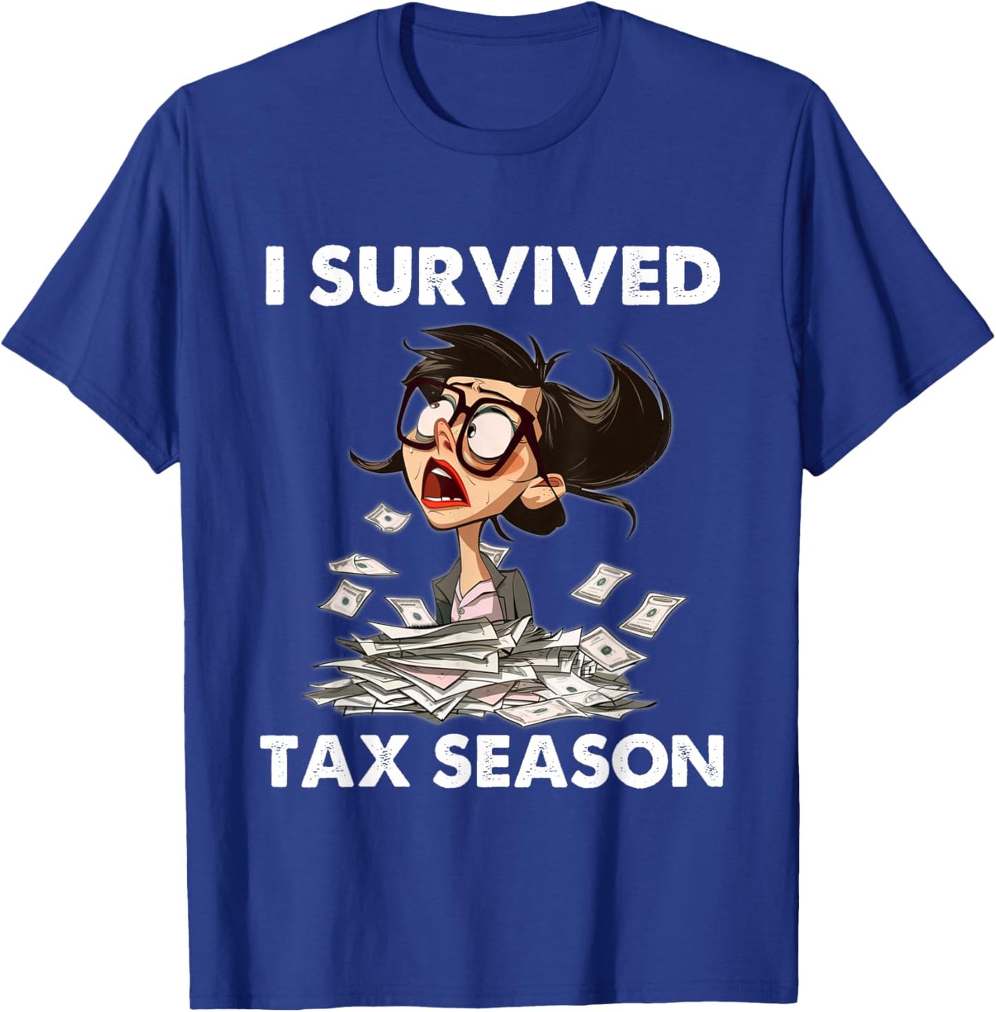 I Survived Tax Season Funny accountants Tax preparers T-Shirt - T-Shirt | Royal