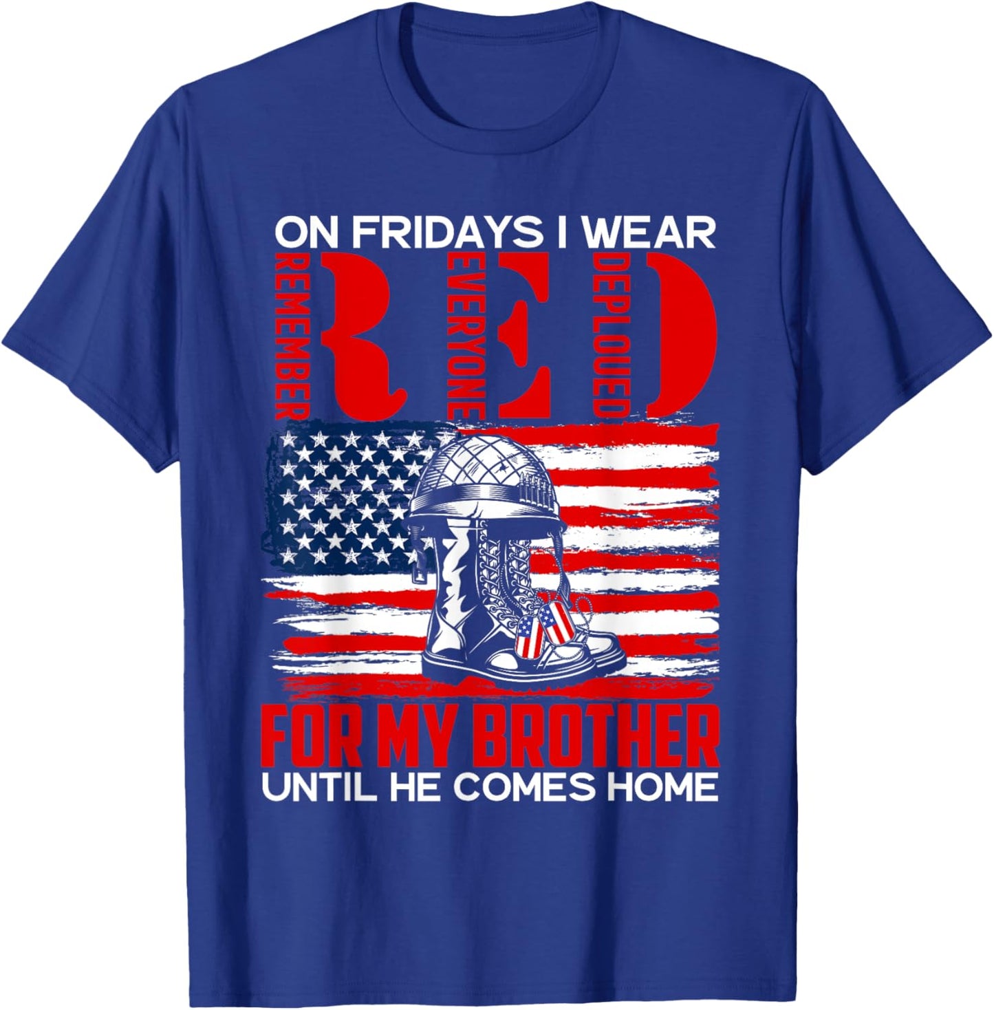 RED Friday For My Brother Military Veteran Deployed T-Shirt - T-Shirt | Royal
