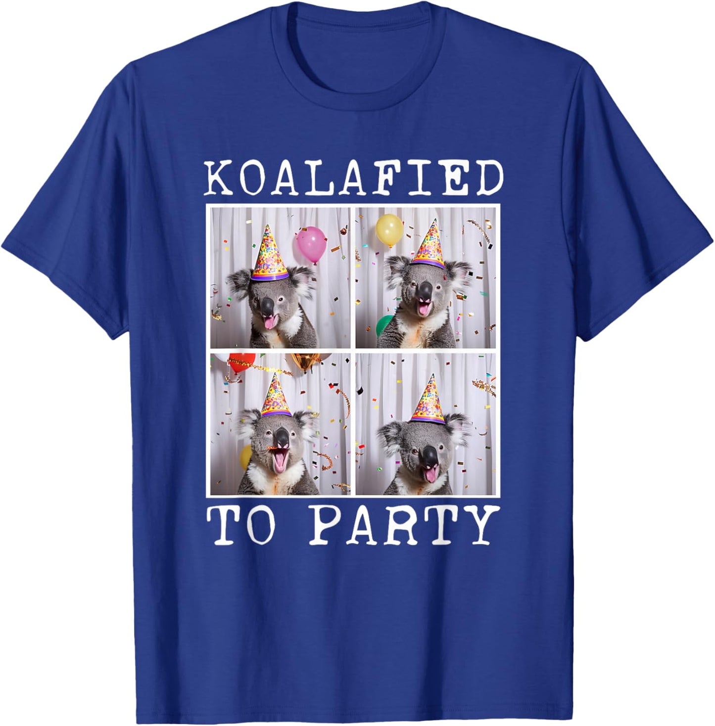 Koala Birthday Australian Animal Koalafied To Party T-Shirt - T-Shirt | Royal