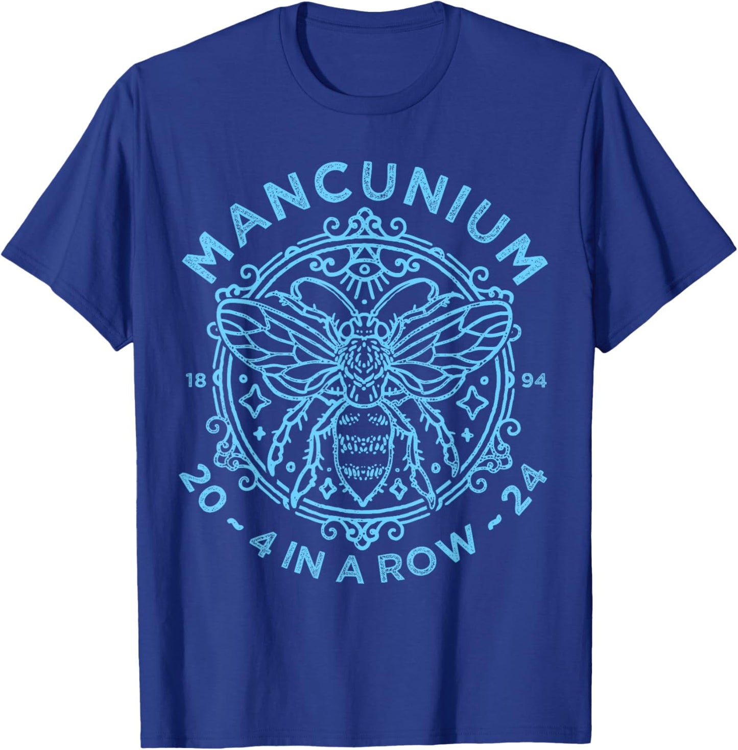 Mancunium, Four In A Row, Champions, City 2024 T-Shirt - T-Shirt | Royal