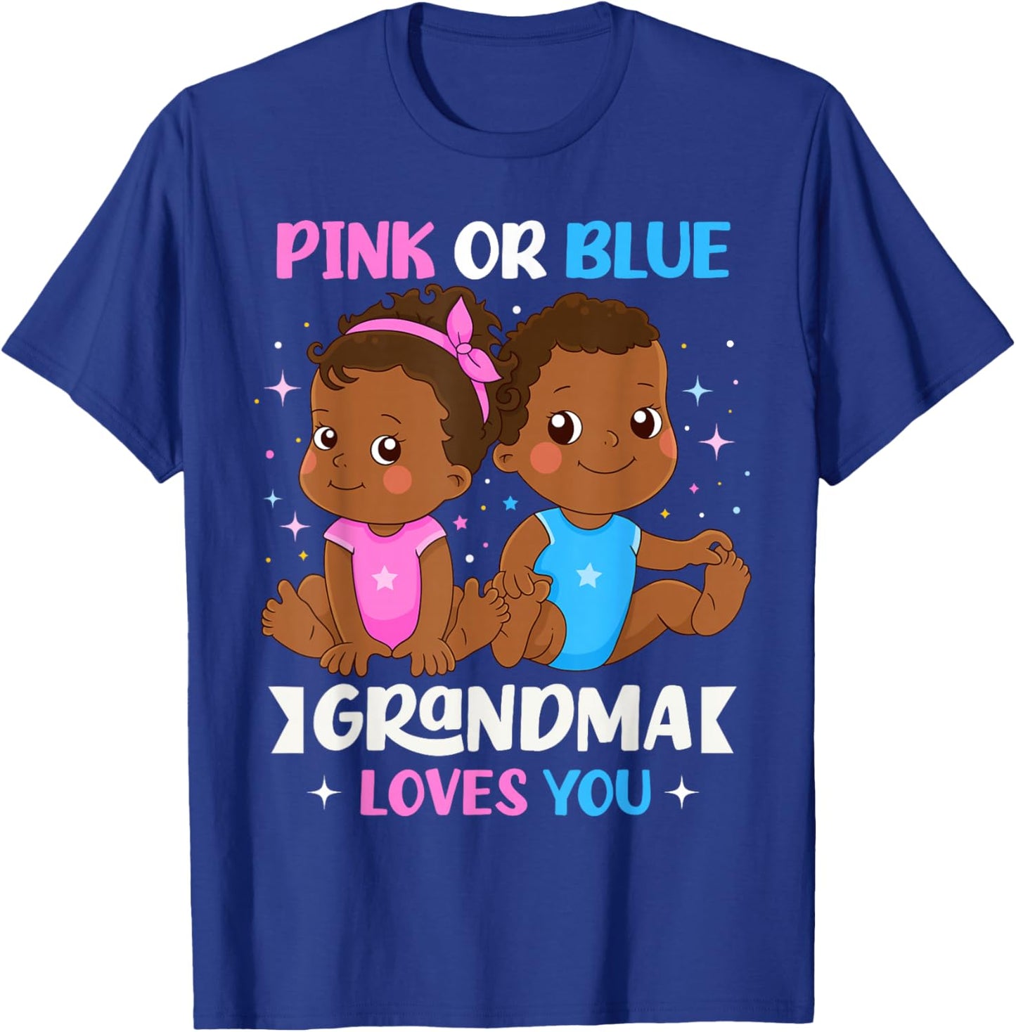 Pink or Blue Grandma Loves You Black Babies Gender Reveal T-Shirt - T-Shirt | Royal