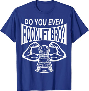 Funny Do You Even Rook Lift Bro? Chess Nerdy Game Player Wt T-Shirt - T-Shirt | Royal