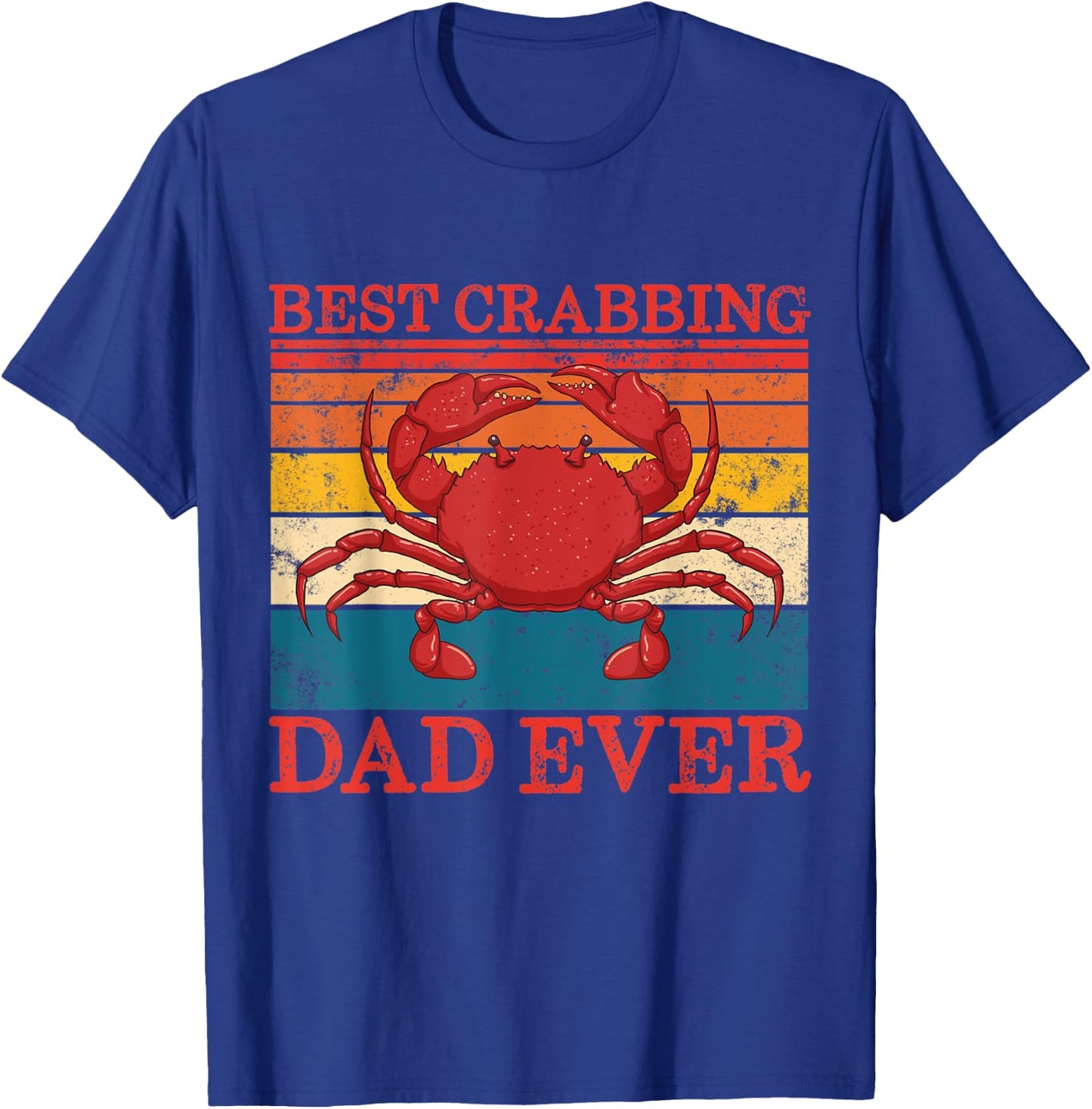 Best Crabbing Dad Ever Retro Father's Day Gift Crab Fishing T-Shirt - T-Shirt | Royal