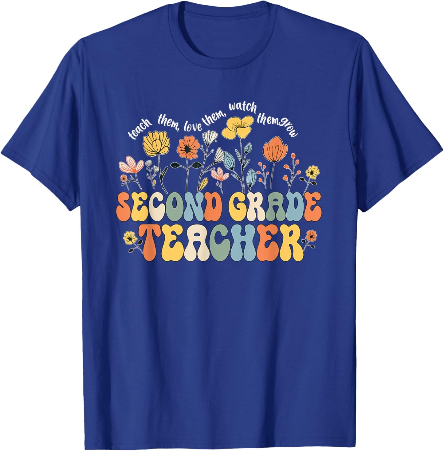 Second 2nd Grade Teacher Appreciation Teaching Wildflowers T-Shirt - T-Shirt | Royal