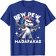 Pew Pew Madafakas Angry Unicorn crazy pew T-Shirt - T-Shirt | Royal