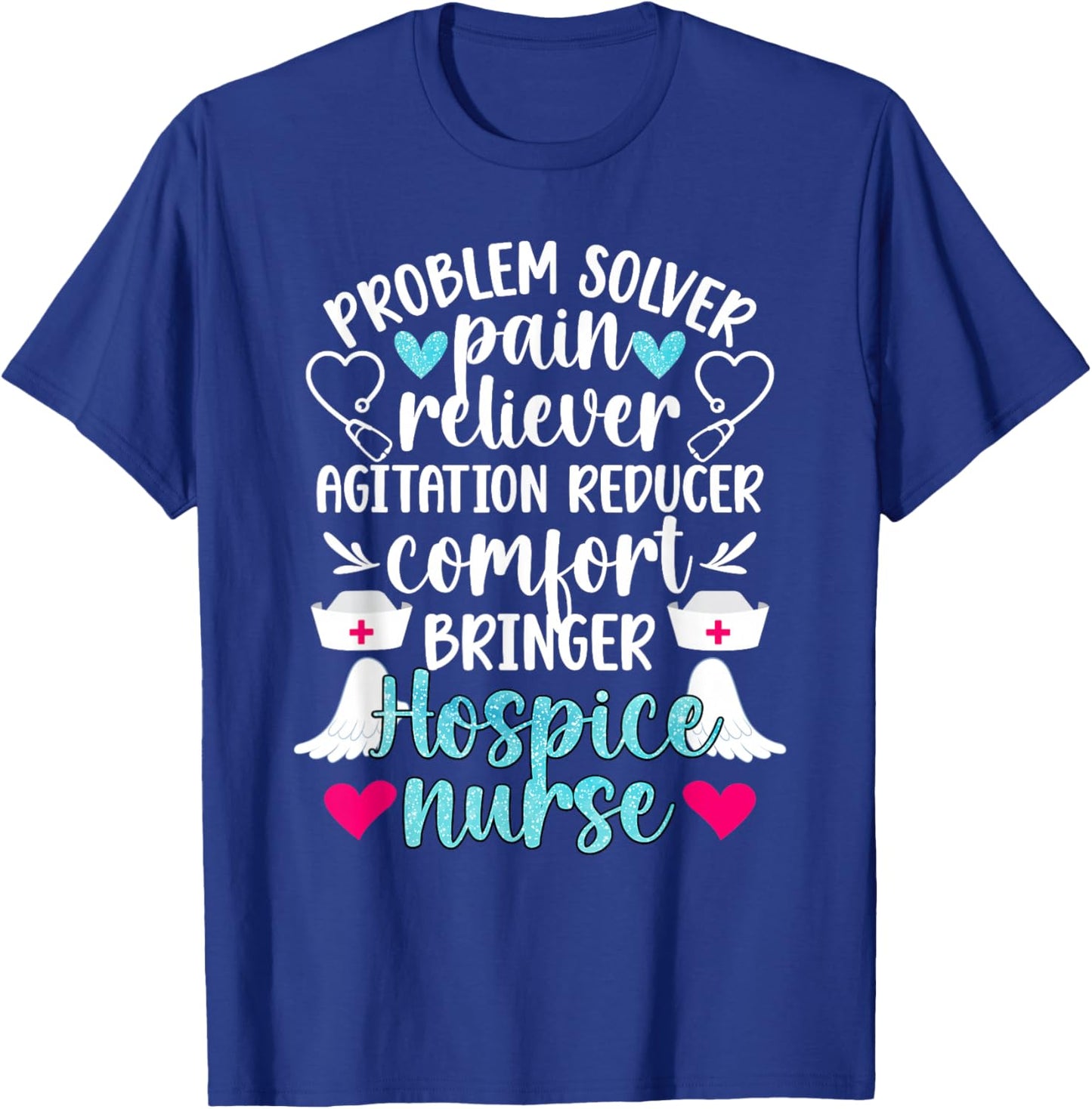 Hospice Nurse Palliative Nurse Hospice Nursing T-Shirt - T-Shirt | Royal