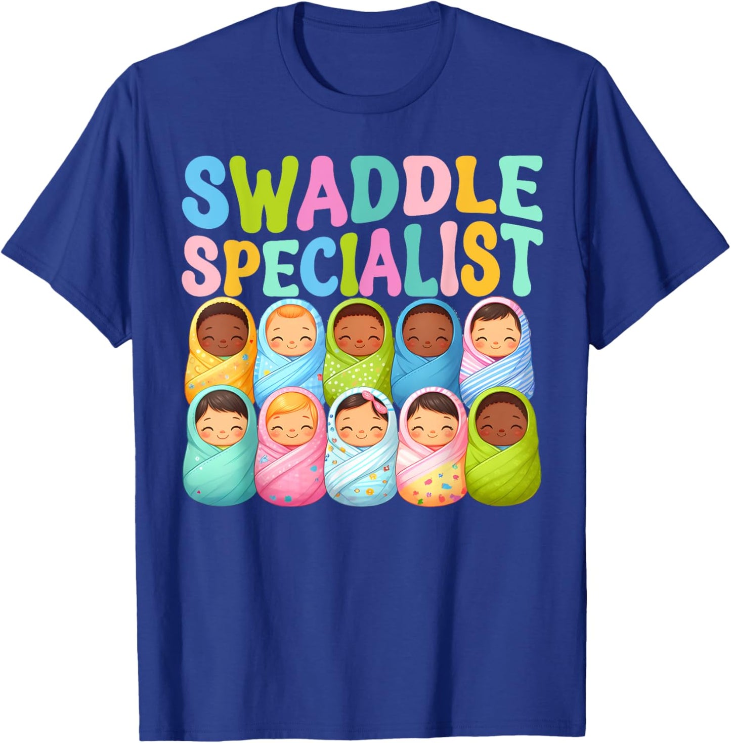Cute Swaddle Specialist for NICU Mother Baby Nurse T-Shirt - T-Shirt | Royal