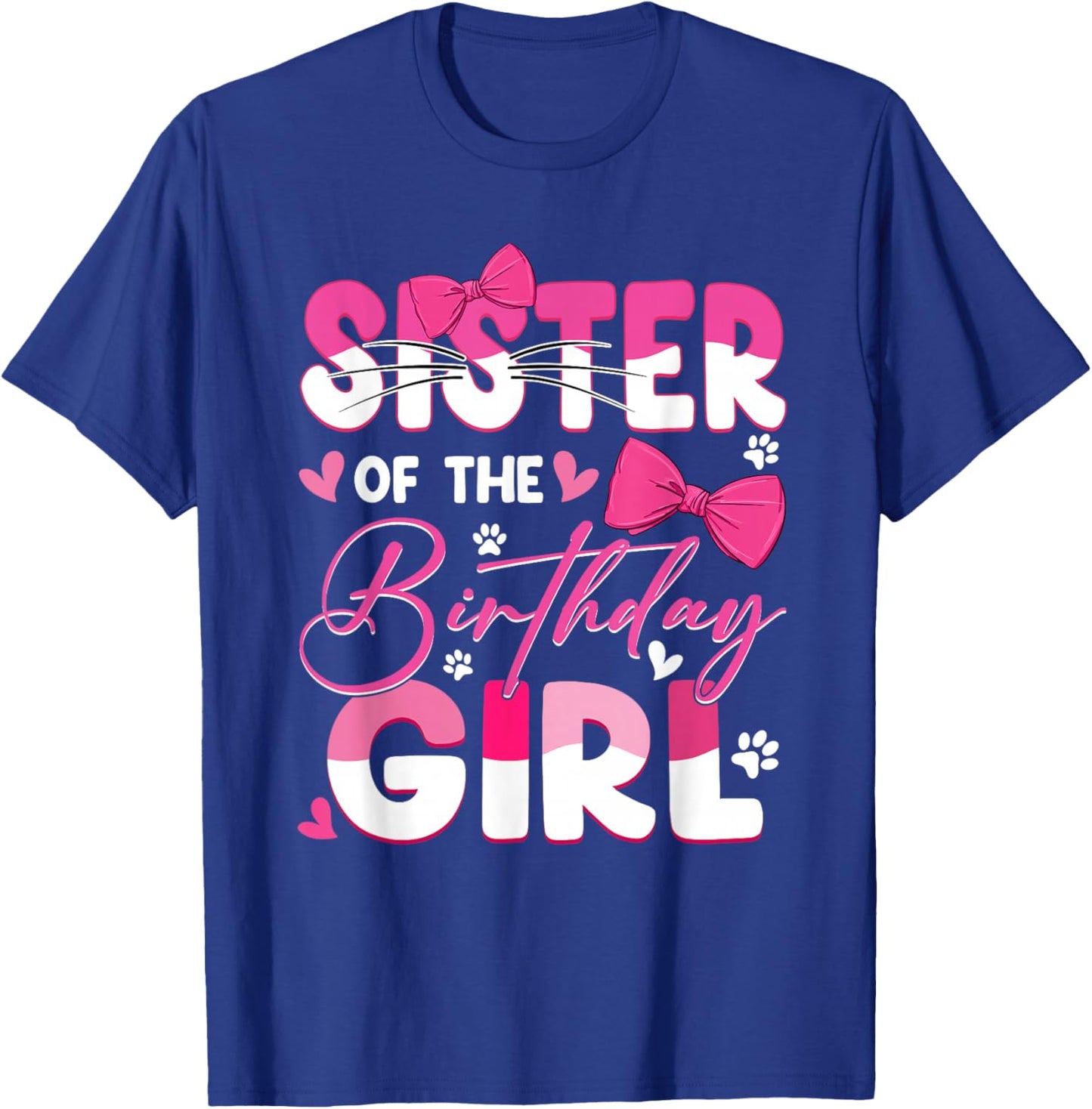 Sister of The Birthday Girl Cat Kitty Family Matching T-Shirt - T-Shirt | Royal