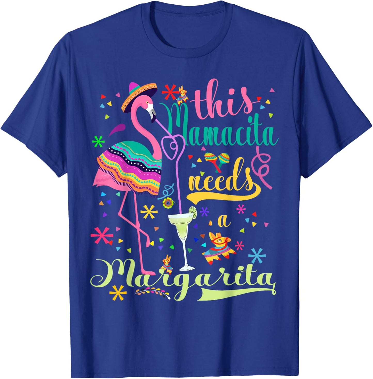 This Mamacita Needs A Margarita Cinco De Mayo Pink Flamingo T-Shirt - T-Shirt | Royal