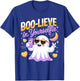 Believe Boo Lieve in Yourself Yourselfie Ghost 2024 2025 T-Shirt - T-Shirt | Royal