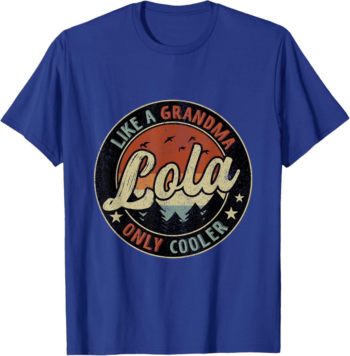Lola Like A Grandma Only Cooler Retro Mother's Day T-Shirt - T-Shirt | Royal
