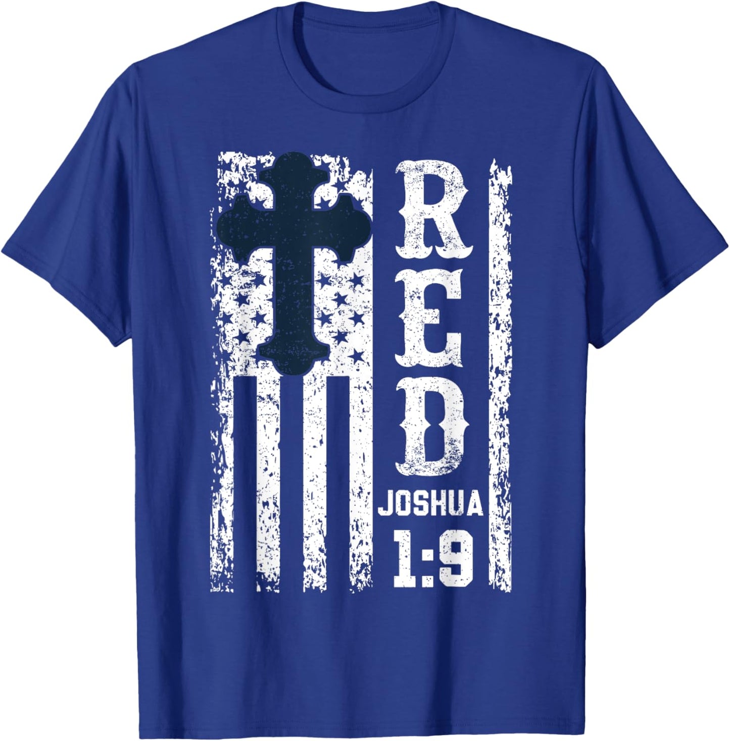 Red Friday Joshua 1 9 Bible Cross Christian Military US Flag T-Shirt - T-Shirt | Royal