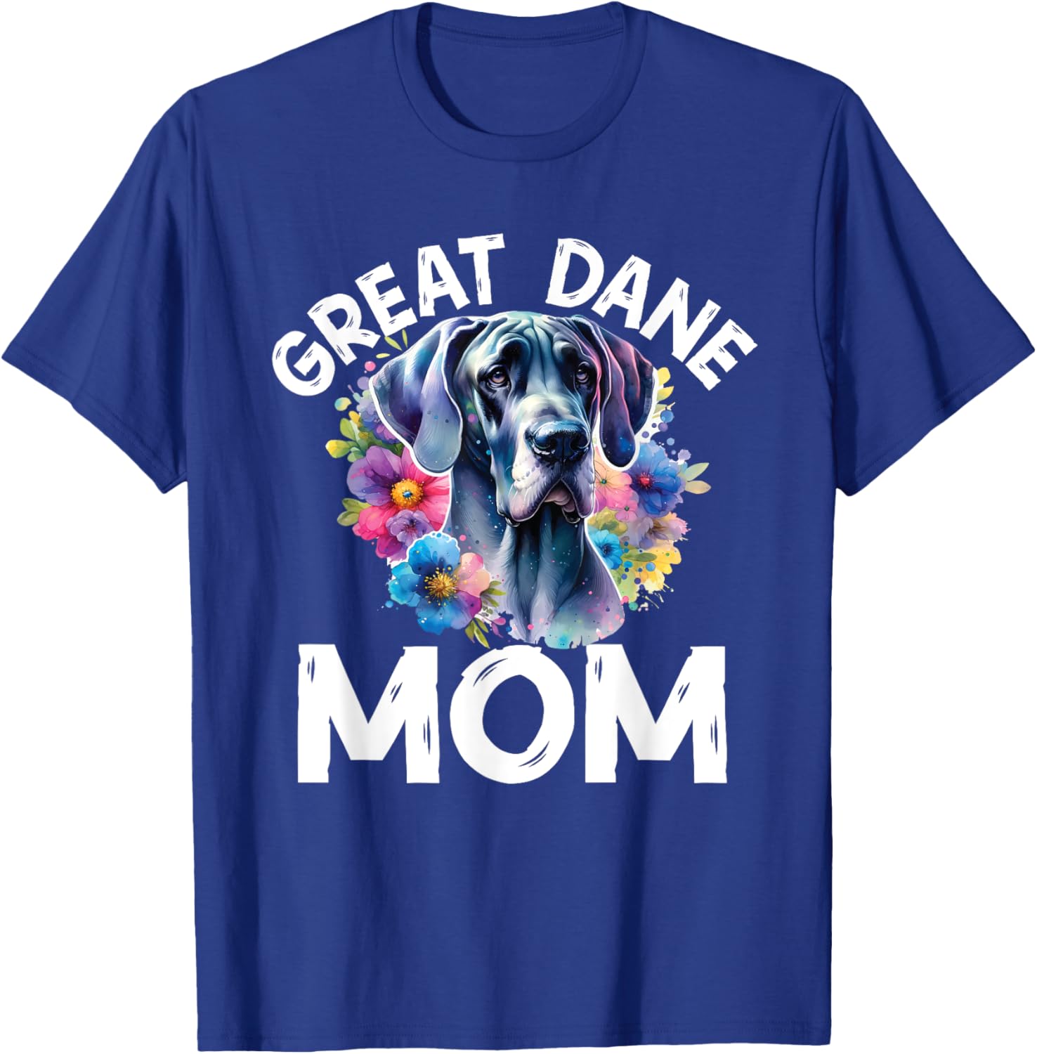Watercolor Dog Mama Floral Great Dane Lovers Mother's Day T-Shirt - T-Shirt | Royal