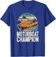 Motorboat Champion Lake Life Boat Parade Champ Motorboating T-Shirt - T-Shirt | Royal