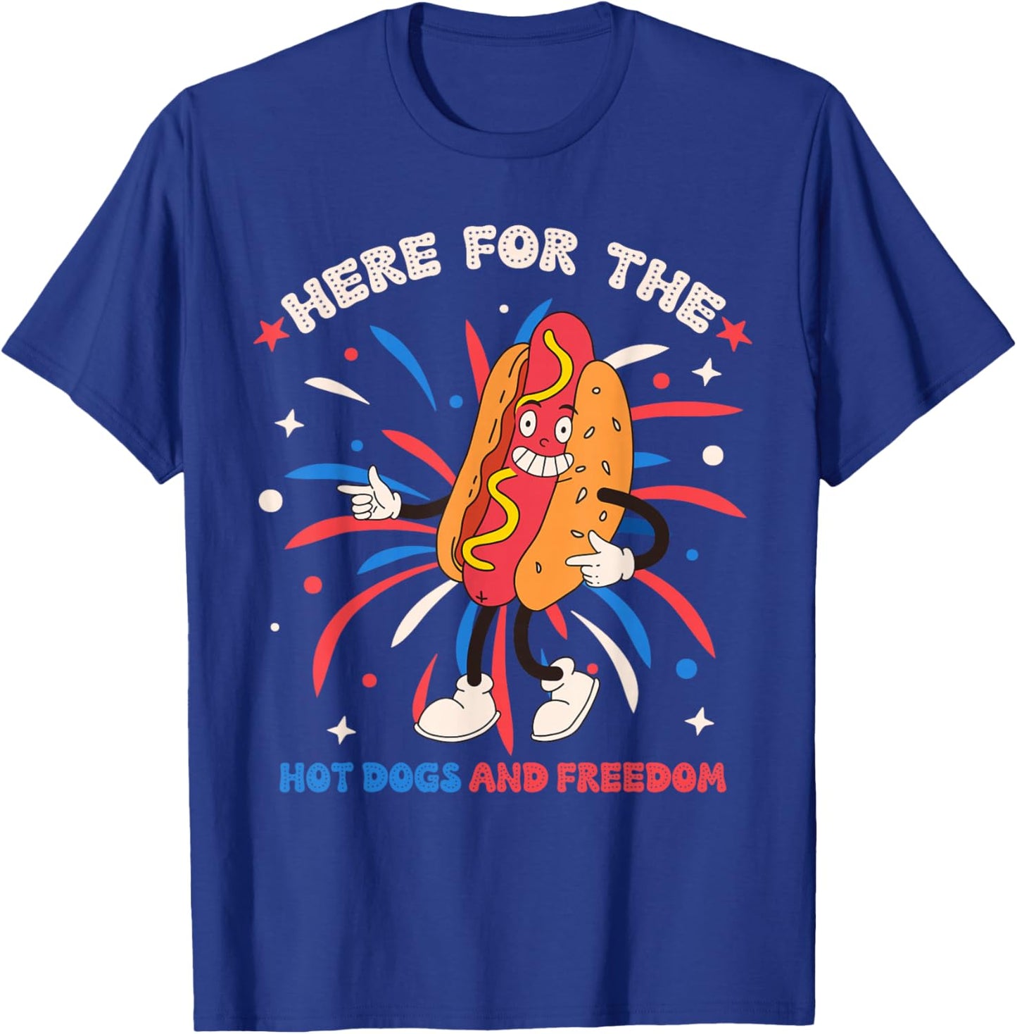 Here For The Hot Dogs And Freedom 4th of July Funny Hot Dogs T-Shirt - T-Shirt | Royal