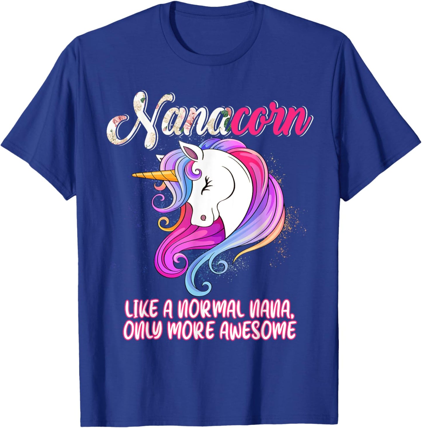 Nanacorn Happy Mother's Day Unicorn Lover Proud Nana T-Shirt - T-Shirt | Royal