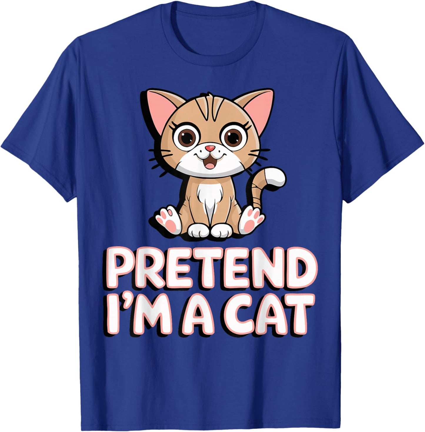 Pretend I'm A Cat T-Shirt - T-Shirt | Royal