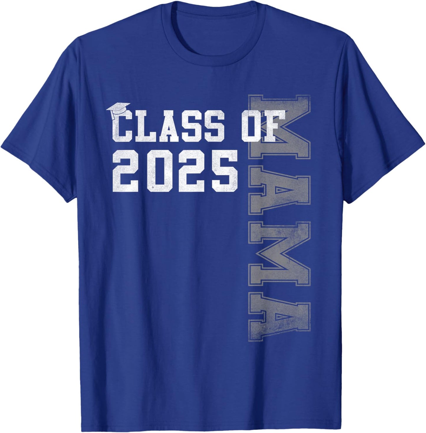 Mama Senior 2025 Proud Mama Of A Class Of 2025 Graduation T-Shirt - T-Shirt | Royal