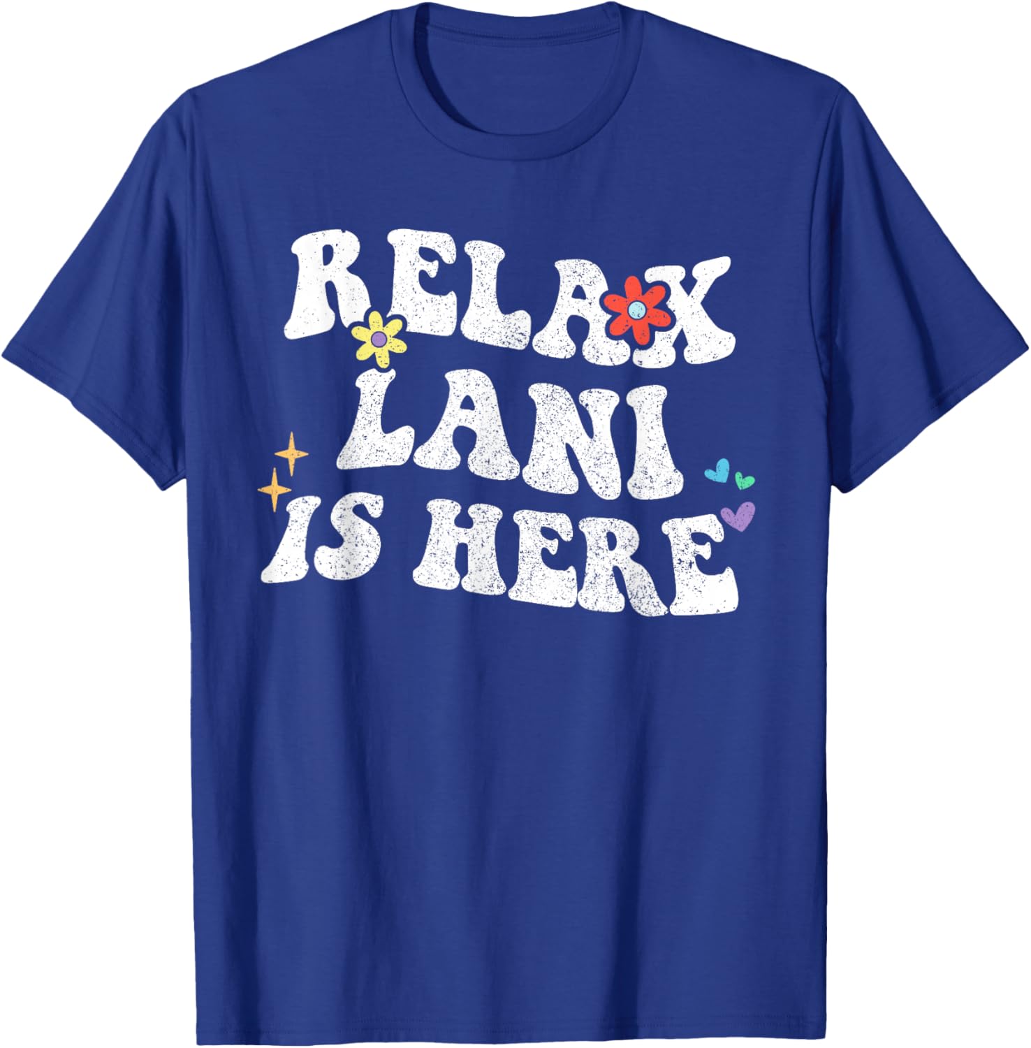 Retro Groovy Relax LANI Is Here Funny Mother's Day Name T-Shirt - T-Shirt | Royal