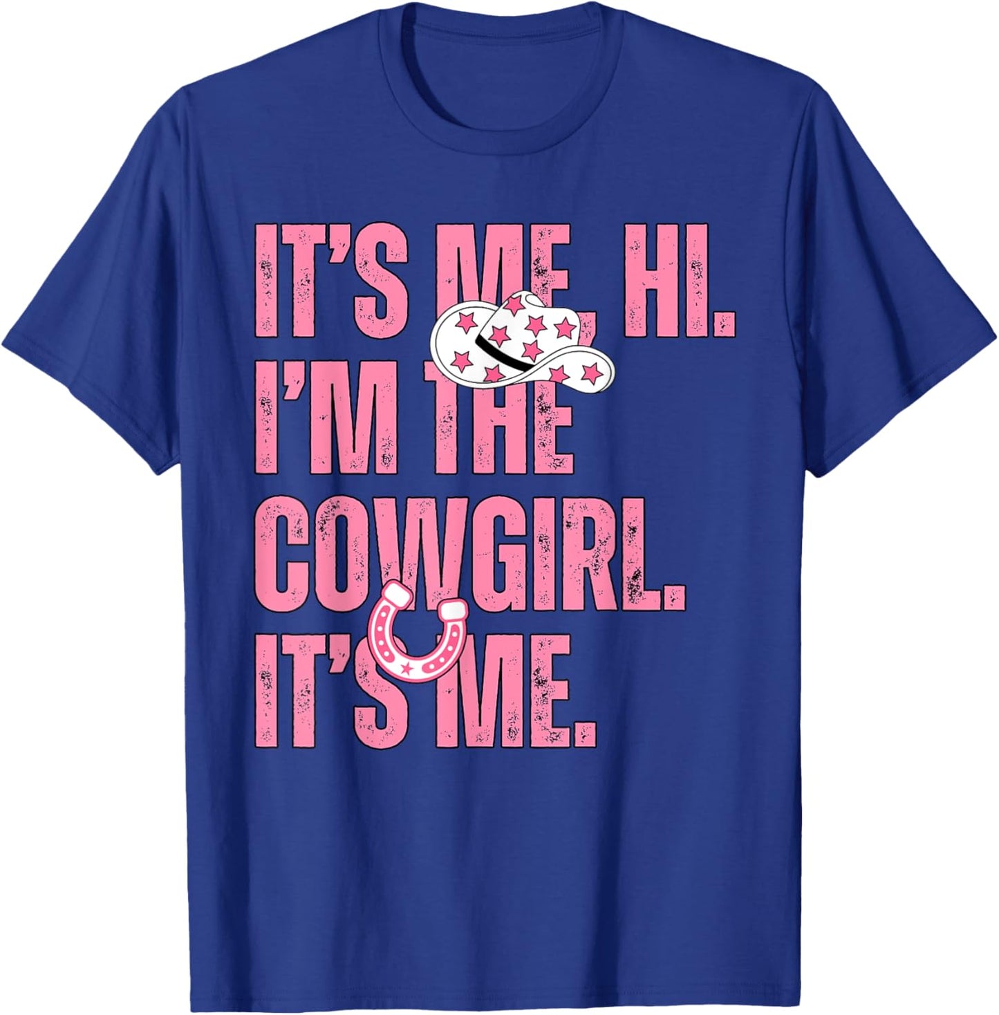 It's Me Hi I'm The Cowgirl Its Me Country Life Western Girls T-Shirt - T-Shirt | Royal